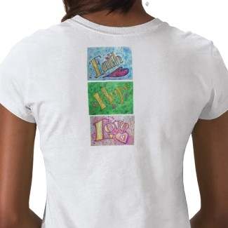 Faith, Hope, Love T-shirt Back